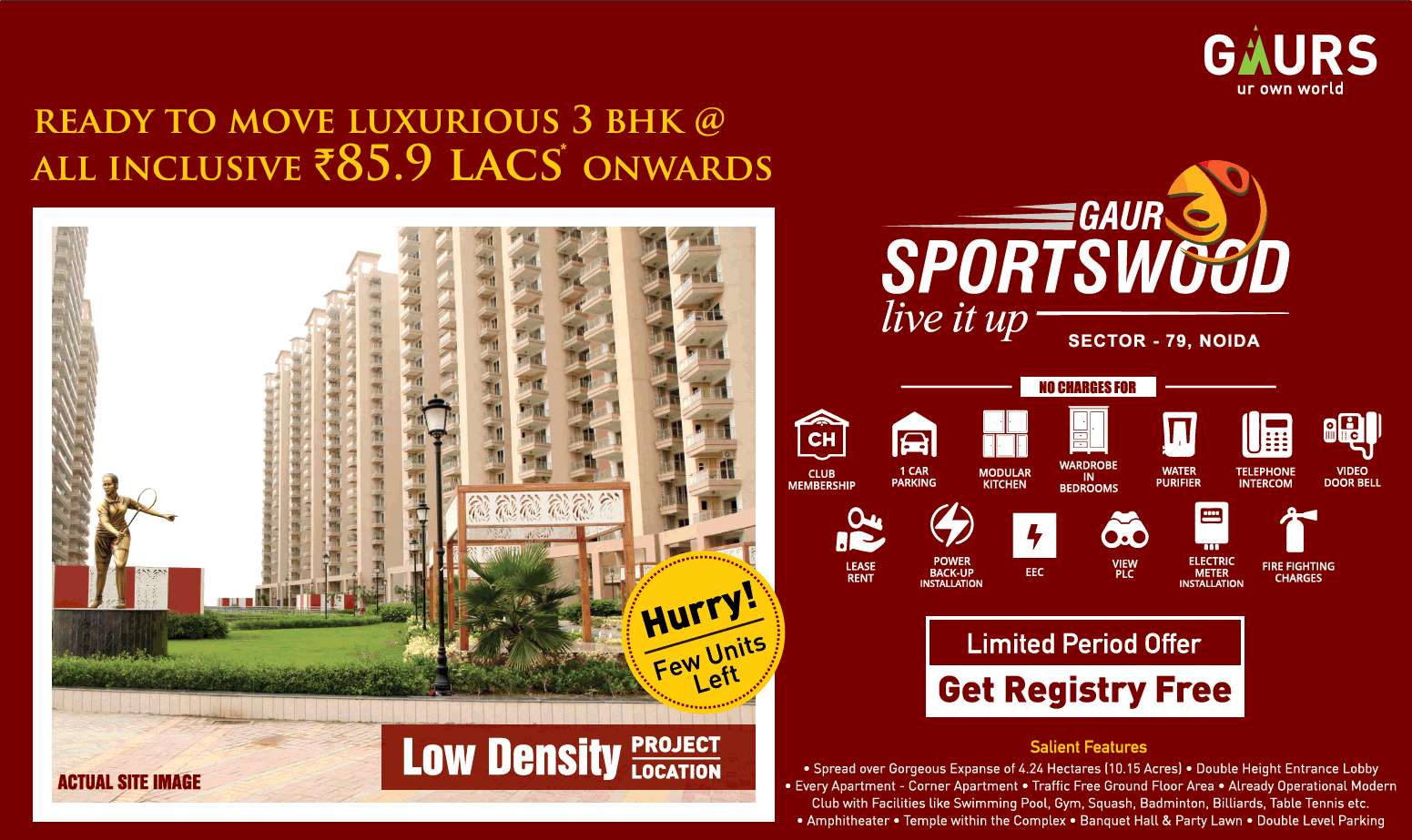 Book ready to move luxurious 3 BHK at Rs 85.9 Lacs at Gaur Sportswood in Sector 79, Noida